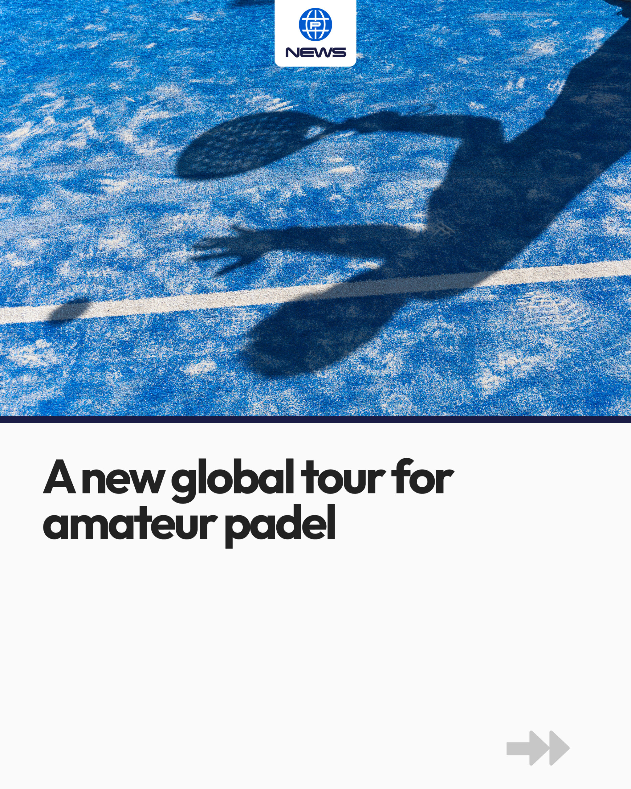 A new global tour for amateur padel cover image
